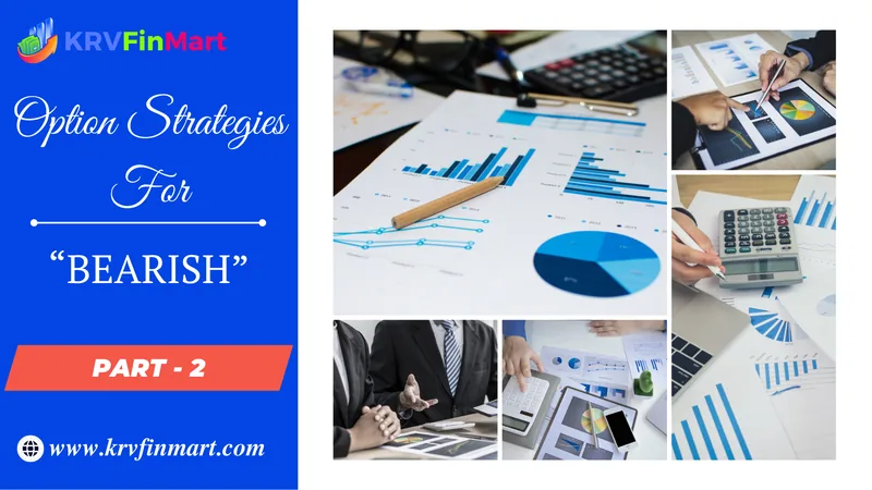 Strategies for Bearish Markets: Mastering Options Trading